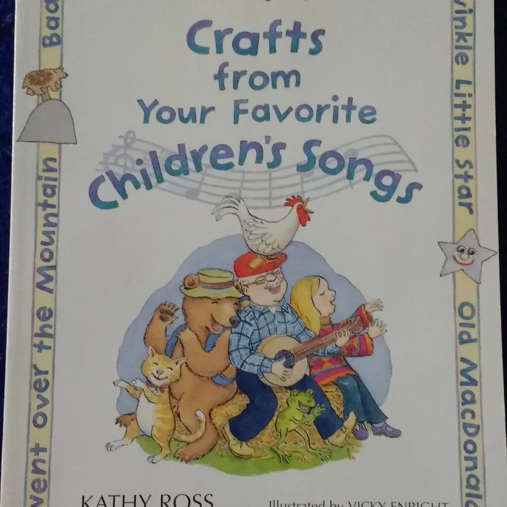 Crafts from Your Favorite Fairy Tales & Your Favorite Children's Songs by Ross